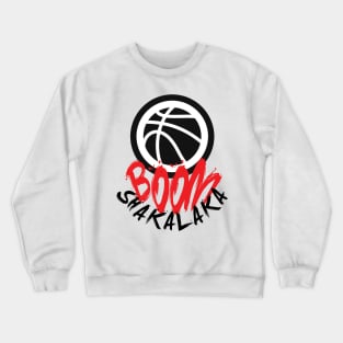 Boom Shakalaka Crewneck Sweatshirt